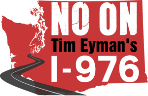No on Tim Eyman's I-976